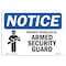 Signmission Sign, 7" H, 10" W, Plast, Property Patrolled By Armed Security Guard Sign, Lndscp, L-16435 OS-NS-P-710-L-16435 - alternate 1